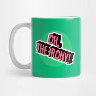 Oh, the irony! Mug